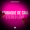 DJ MARCÃO 019 - Atabaque de Cria - Stereo Love