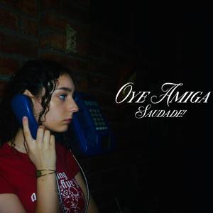 Oye Amiga