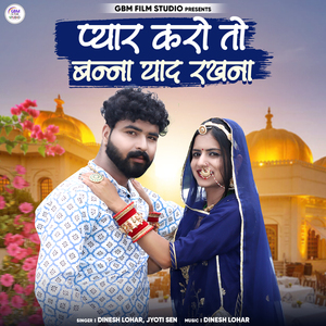 Pyar Karo To Banna Yaad Rakhna