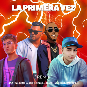 La Primera Vez (Remix)