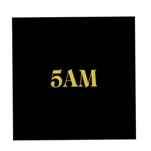 5AM