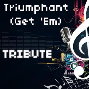 Triumphant (Get 'Em)