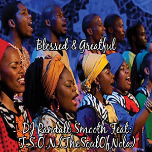 Blessed & Grateful (DJ Randall Smooth Untouched Mix)