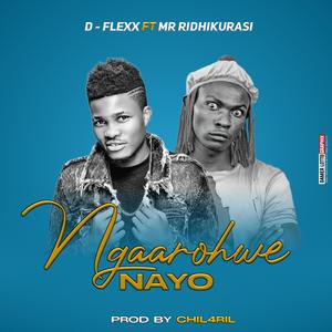 Ngaarohwe Nayo (feat. Mr Ridhikurasi)