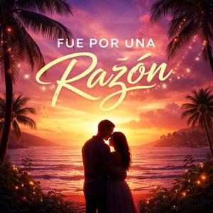 Fue Por Una Razón