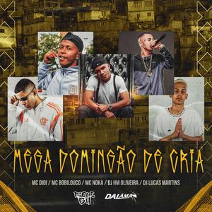 Mega Domingão de Cria (feat. MC Bobilouco & MC Noka) (Remix)