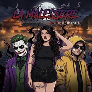 La Malessere (feat. Hèlena & JK)