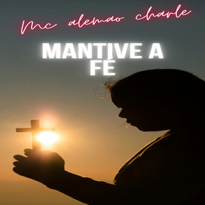 Mantive a Fé