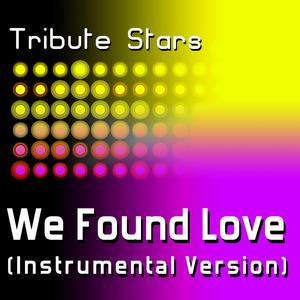 Rihanna feat. Calvin Harris - We Found Love (Instrumental Version)