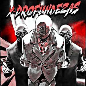 X-PROFUNDEZAS (Super Slowed)