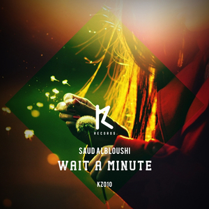 Wait A Mintue (Original Mix)