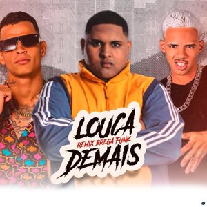 Louca Demais (Remix Brega Funk)
