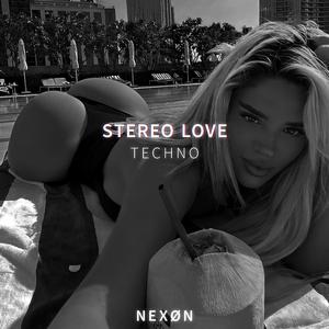 STEREO LOVE (SLOWED TECHNO)