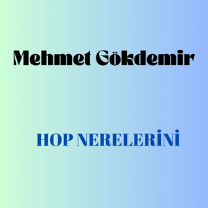 Hop Nerelerini