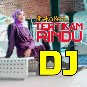 Tertikam Rindu DJ