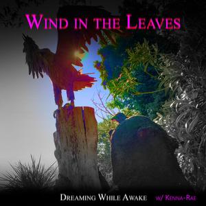 Wind in the Leaves (feat. Kenna-Rae)
