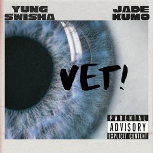 VET! (feat. Jade Kumo)