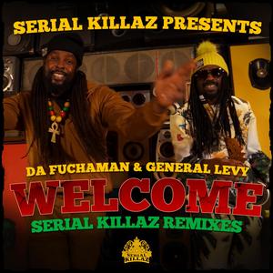 Welcome (Serial Killaz Remix)