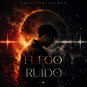 Fuego Y Ruido