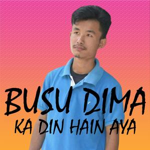 Busu Dima Ka Din Hain Aya