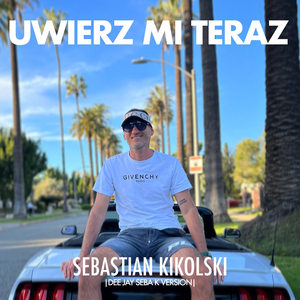 UWIERZ MI TERAZ (DEE JAY SEBA K VERSION)