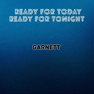 Ready for Today Ready for Tonight