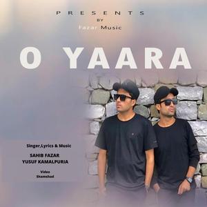 O Yaara (feat. Sahib Fazar)