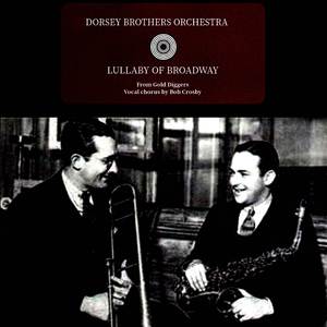 Lullaby Of Broadway (From Gold Diggers Vocal chorus by Bob Crosby)