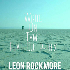 Write On Tyme (feat. DJ P-Trix)