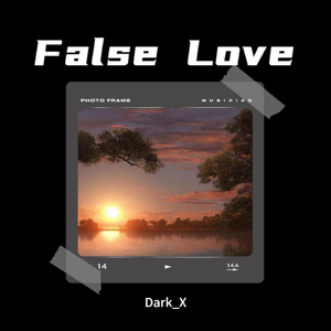 False Love (prod by.FRESH_ye)