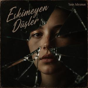 Eskimeyen Düşler