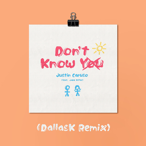 Don't Know You (DallasK Remix)