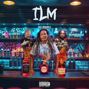 ILM (feat. Yung Baz & Mr. Powerhouse)