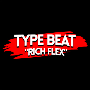 Type Beat - "Rich Flex"