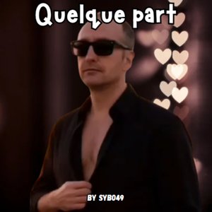 Quelque Part