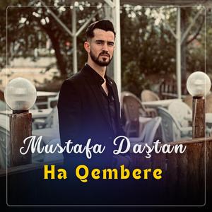 MUSTAFA DAŞTAN - HA QEMBERE / POTPORİ HALAY