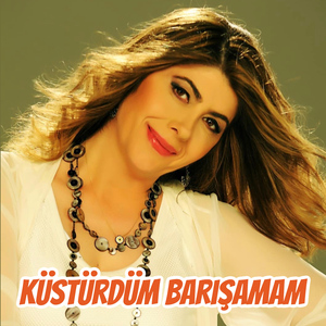 Küstürdüm Barışamam