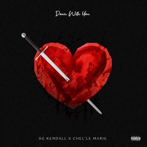 Down with you (feat. SG Kendall)