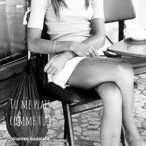 Tu me plais comme tu es