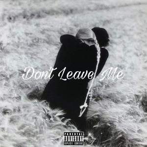 Don't Leave Me