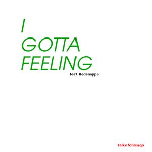 I Gotta Feeling (feat. Redsnappa)