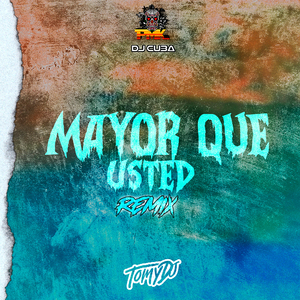 Mayor Que Usted (Remix)