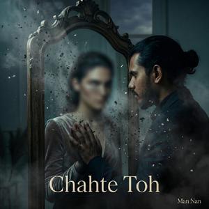Chahte Toh