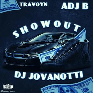 Show Out (feat. Travoyn & Adj B)