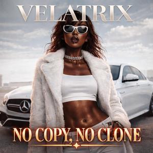 NO COPY, NO CLONE