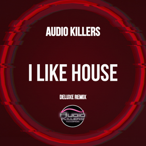 I Like House (Deluxe Remix)