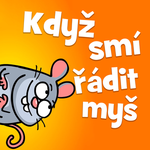 Když smí řádit myš
