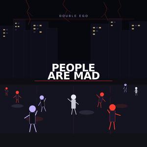 People are Mad