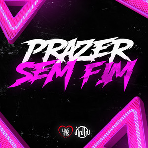 PRAZER SEM FIM