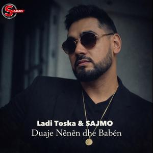 Duaje Nënën dhe Babën (feat. Ladi Toska)